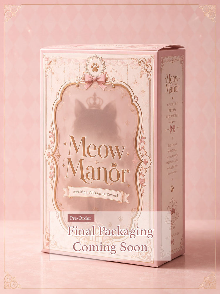 Meow Manor blind-box — placeholder packaging, final reveal coming soon